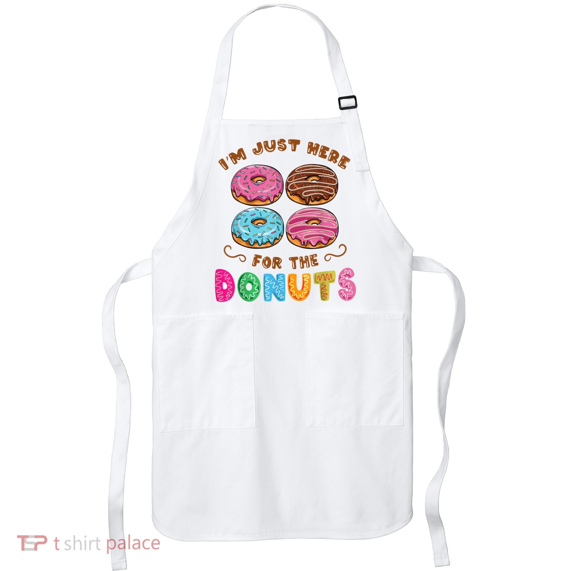 Im Just Here For The Donuts Candy Lover Apron