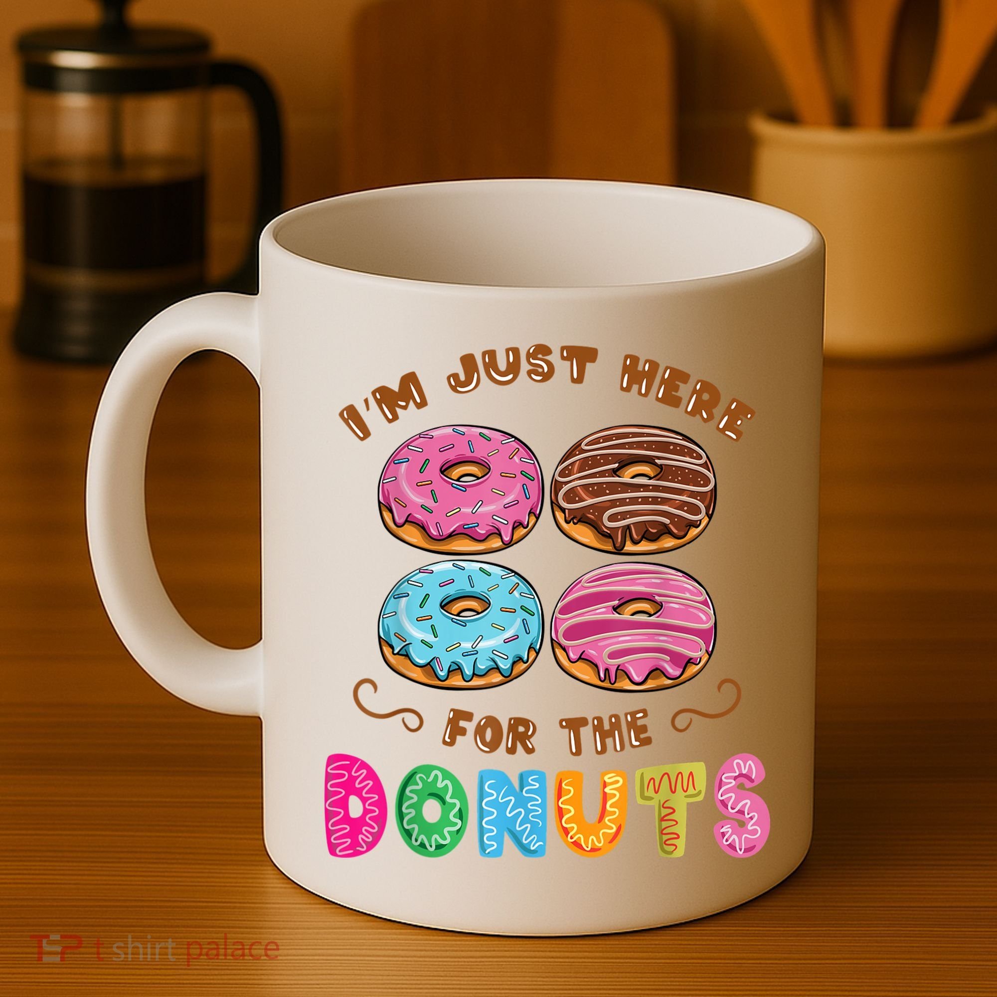 Im Just Here For The Donuts Candy Lover Coffee Mug
