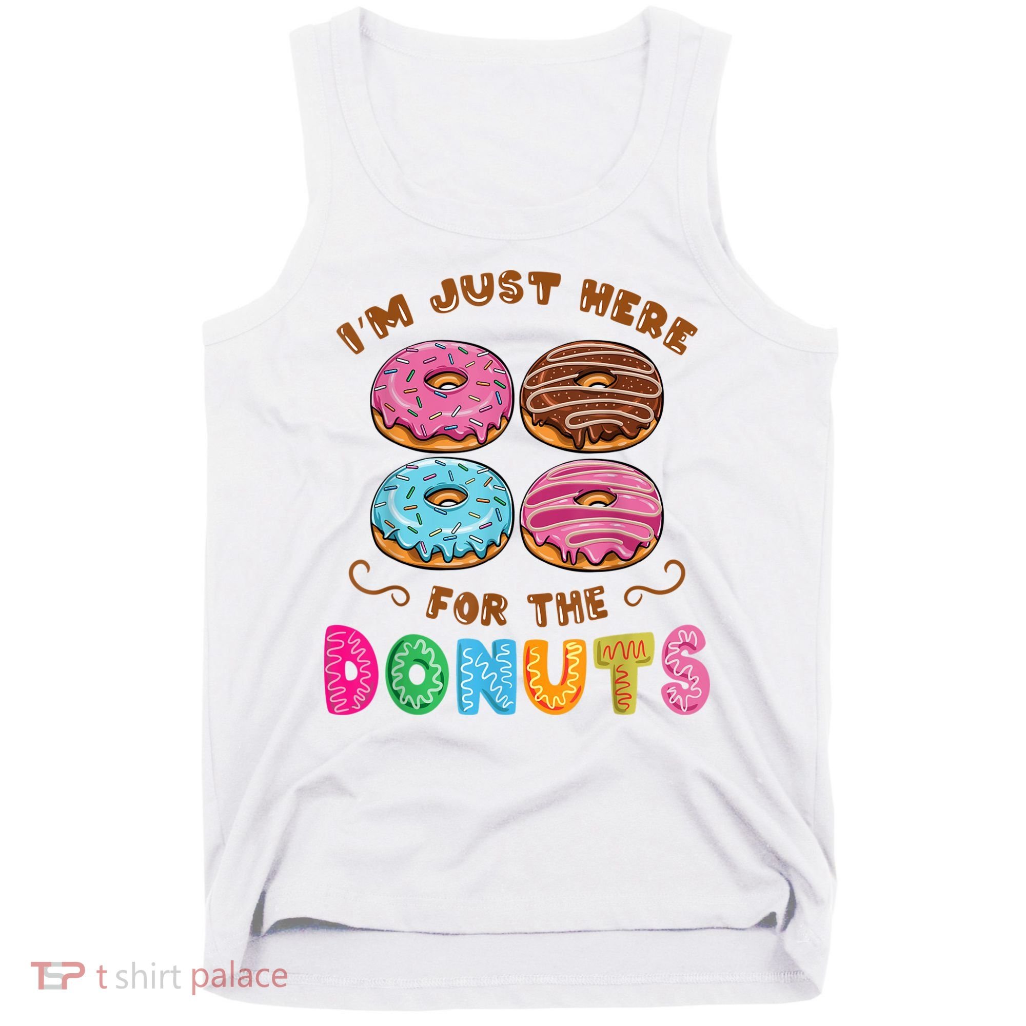 Im Just Here For The Donuts Candy Lover Tank Top