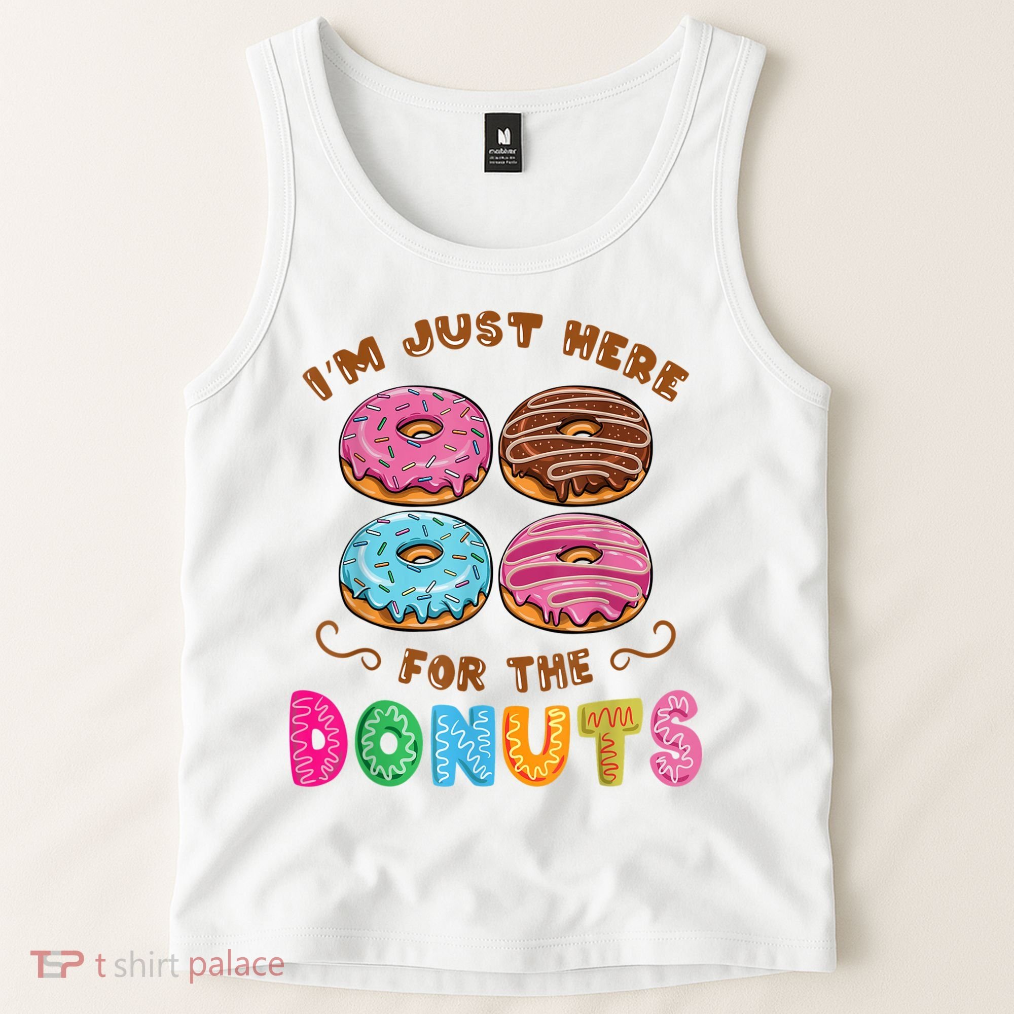 Im Just Here For The Donuts Candy Lover Tank Top