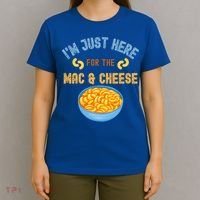 I'm Just Here For The Mac And Cheese Funny Food Humor T-Shirt thumb 4