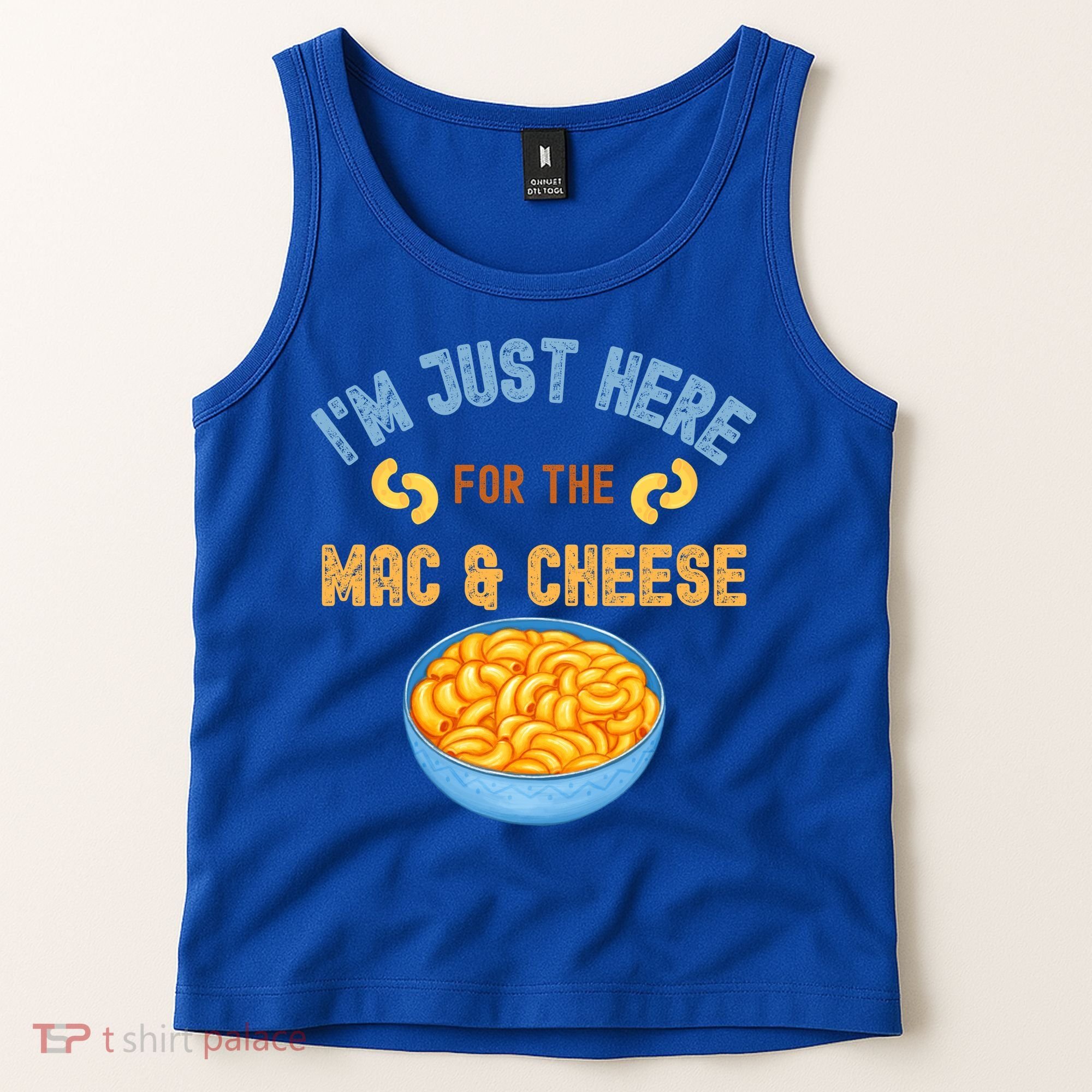 I'm Just Here For The Mac And Cheese Funny Food Humor Tank Top