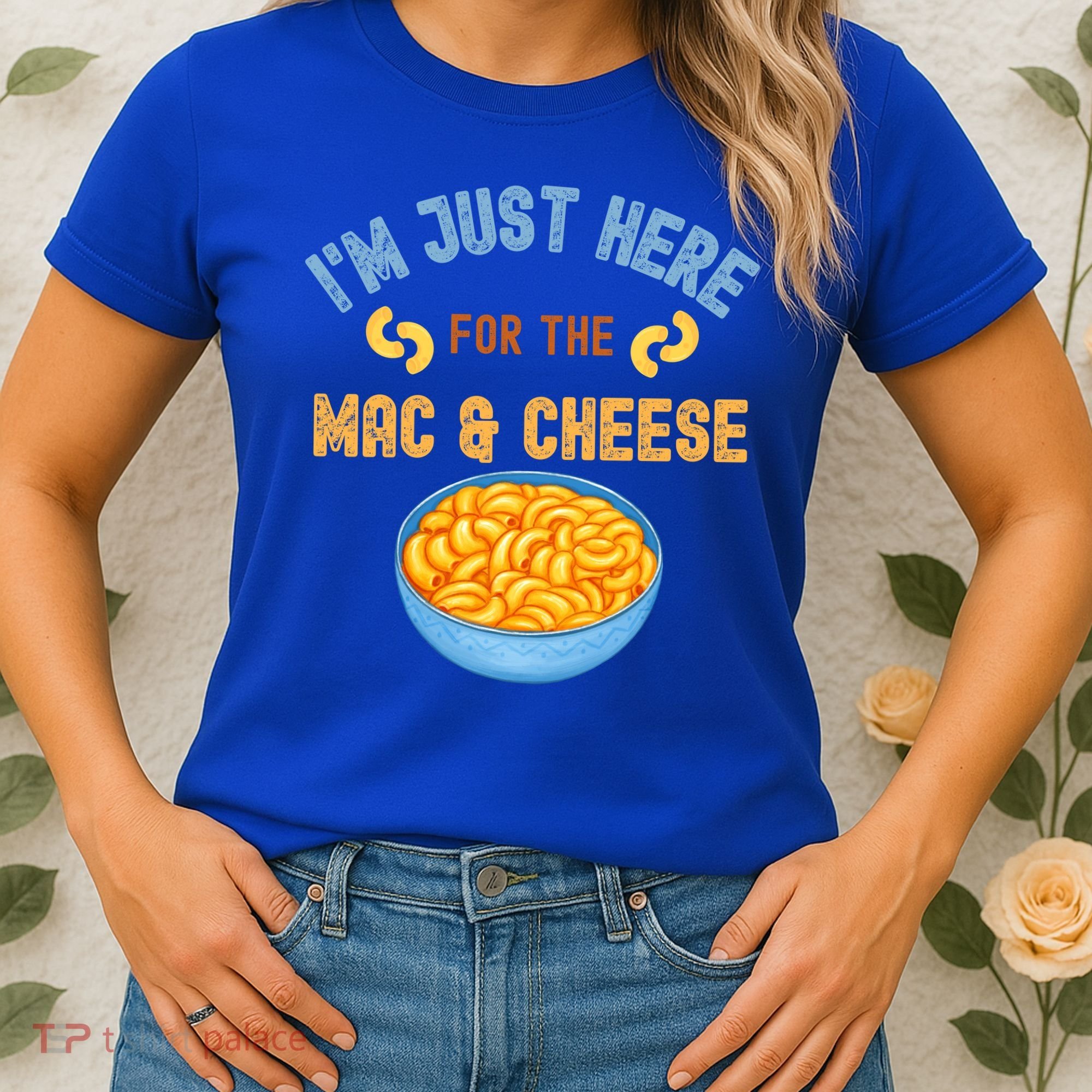 I'm Just Here For The Mac And Cheese Funny Food Humor Women's T-Shirt