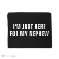 Im Just Here For My Nephew Auntie Mousepad thumb 0