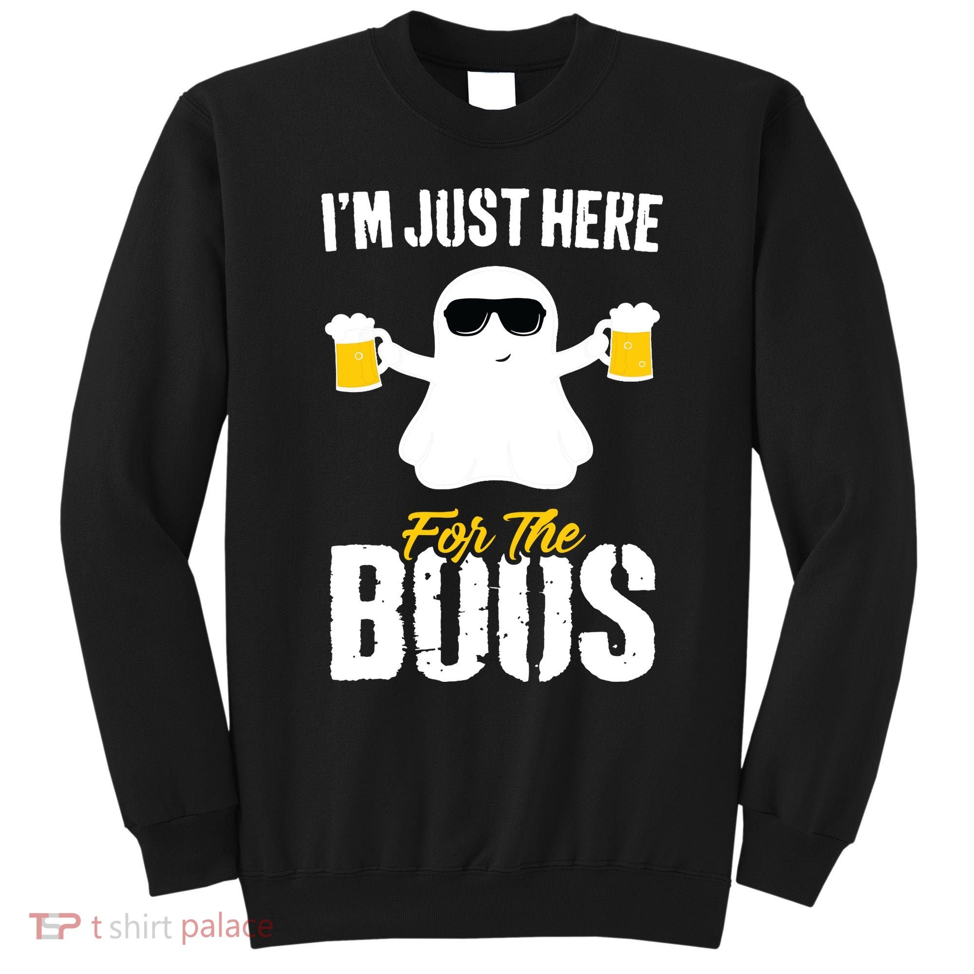 IM Just Here For The Boos Beer Funny Halloween Sweatshirt