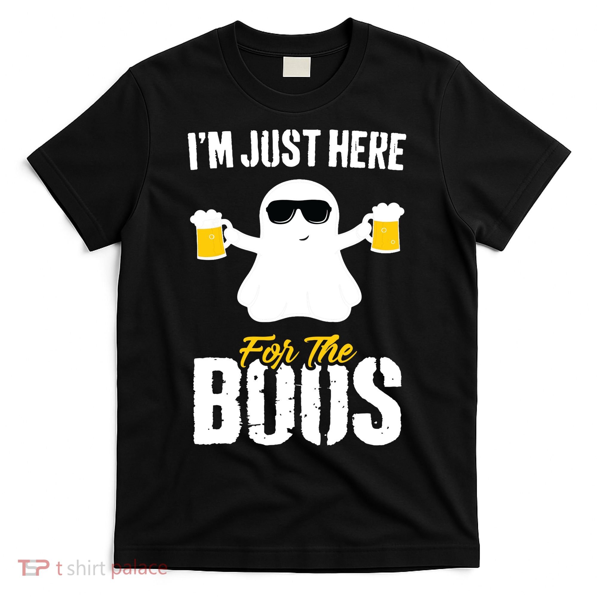 IM Just Here For The Boos Beer Funny Halloween T-Shirt