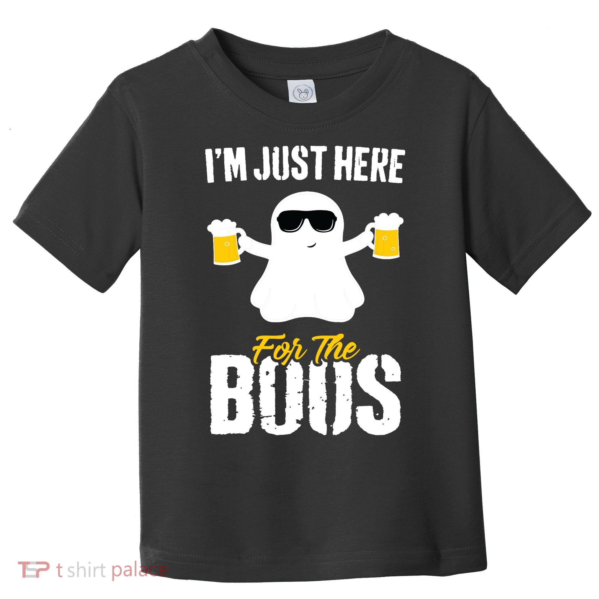 IM Just Here For The Boos Beer Funny Halloween Toddler T-Shirt
