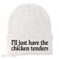 I'll Just Have The Chicken Tenders Funny Beanie thumb 0