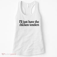 I'll Just Have The Chicken Tenders Funny Women's Tank Top thumb 0
