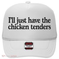 I'll Just Have The Chicken Tenders Funny Hat thumb 0