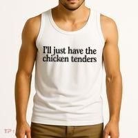 I'll Just Have The Chicken Tenders Funny Tank Top thumb 3