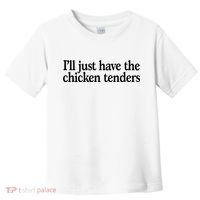 I'll Just Have The Chicken Tenders Funny Toddler T-Shirt thumb 0