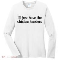 I'll Just Have The Chicken Tenders Funny Women's Long Sleeve Shirt thumb 0