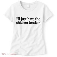 I'll Just Have The Chicken Tenders Funny Women's T-Shirt thumb 0