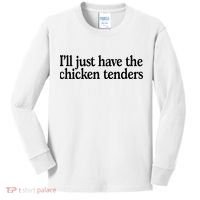 I'll Just Have The Chicken Tenders Funny Kids Long Sleeve Shirt thumb 0