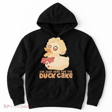 I Just Here For The Duck Cake Snack Hoodie