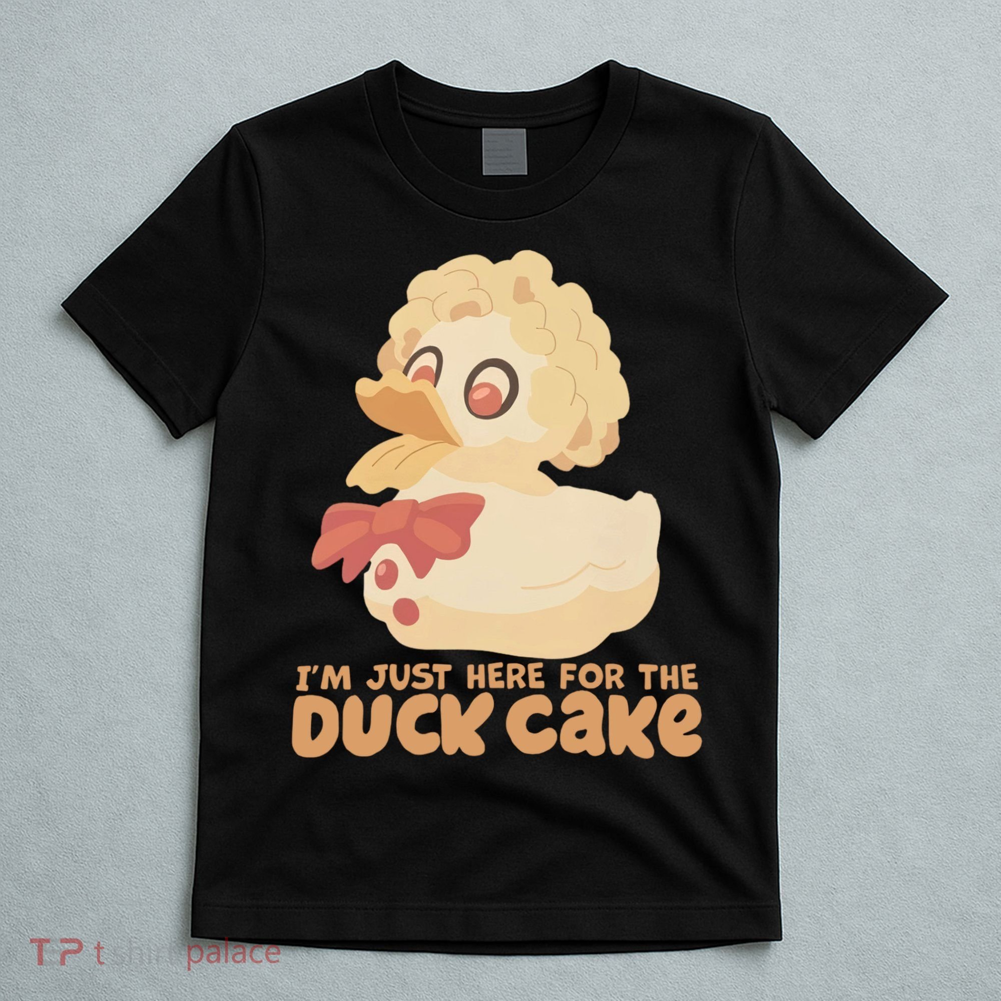 I Just Here For The Duck Cake Snack T-Shirt