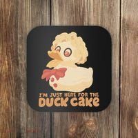 I Just Here For The Duck Cake Snack Coaster thumb 0