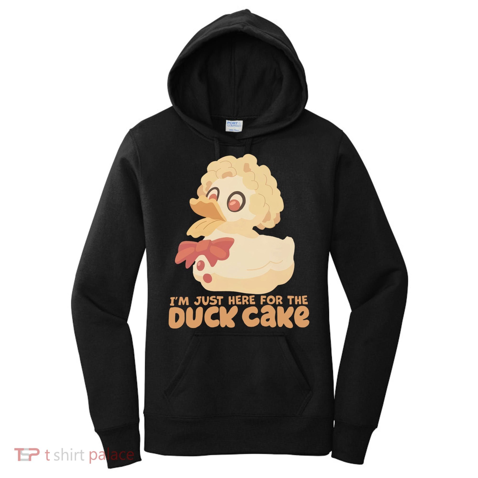 I Just Here For The Duck Cake Snack Women's Hoodie