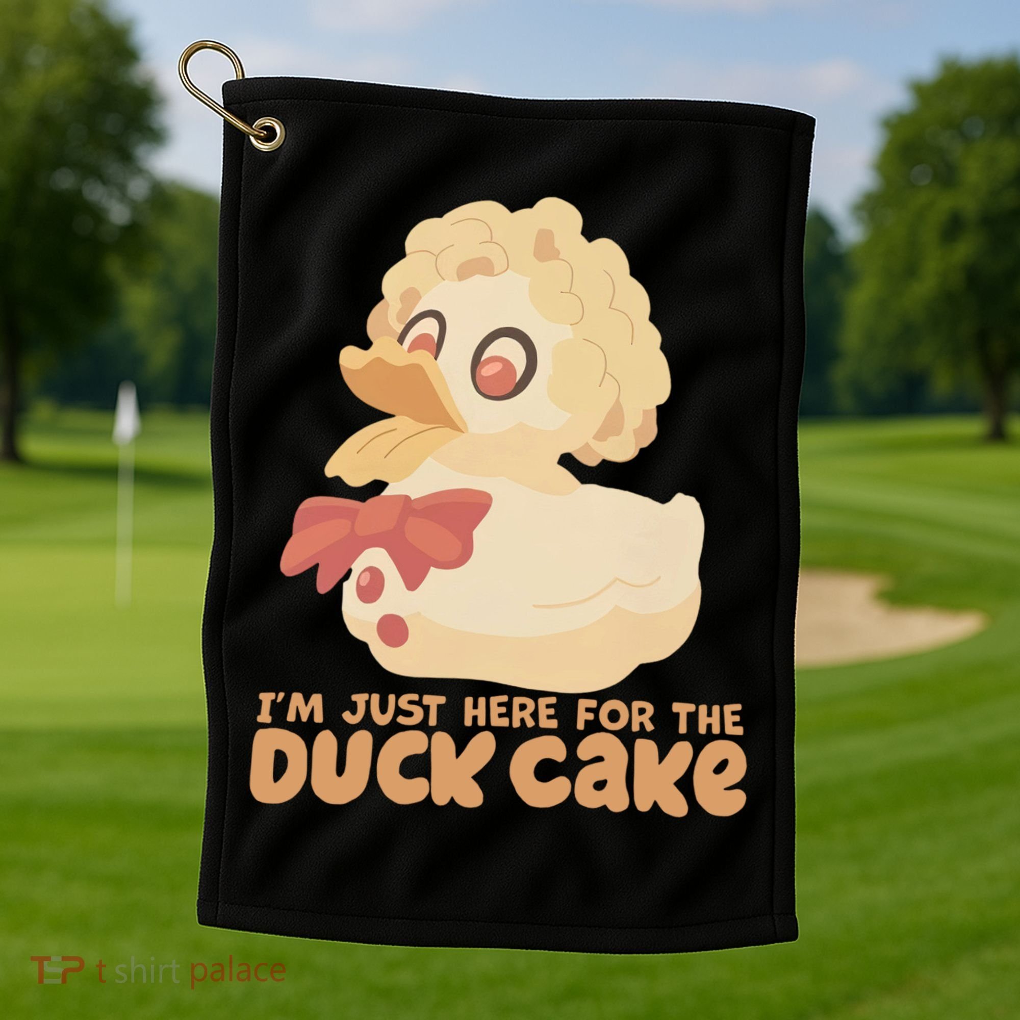 I Just Here For The Duck Cake Snack Golf Towel