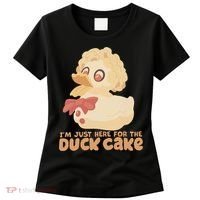 I Just Here For The Duck Cake Snack Women's T-Shirt thumb 0
