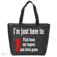 I'm Just Here To Flick Bean Eat Vageen And Drive Green Tote Bag thumb 0