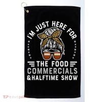 I’M Just Here For The Food Commercials And Halftime Show Gift Golf Towel thumb 0