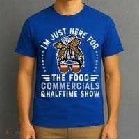 I’M Just Here For The Food Commercials And Halftime Show Gift T-Shirt thumb 3