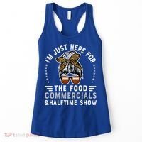 I’M Just Here For The Food Commercials And Halftime Show Gift Women's Tank Top thumb 0