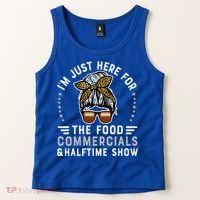 I’M Just Here For The Food Commercials And Halftime Show Gift Tank Top thumb 2