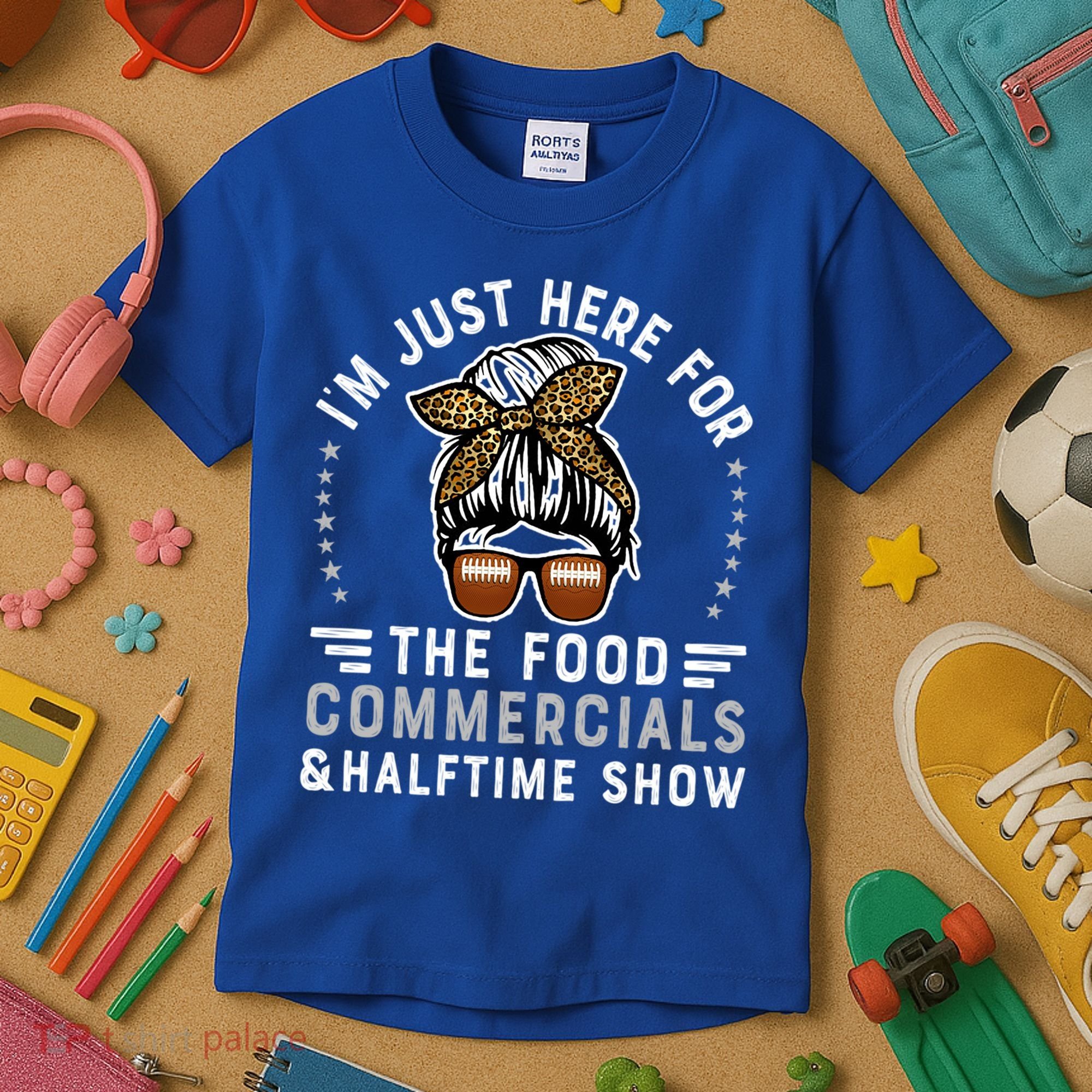 I’M Just Here For The Food Commercials And Halftime Show Gift Kids T-Shirt