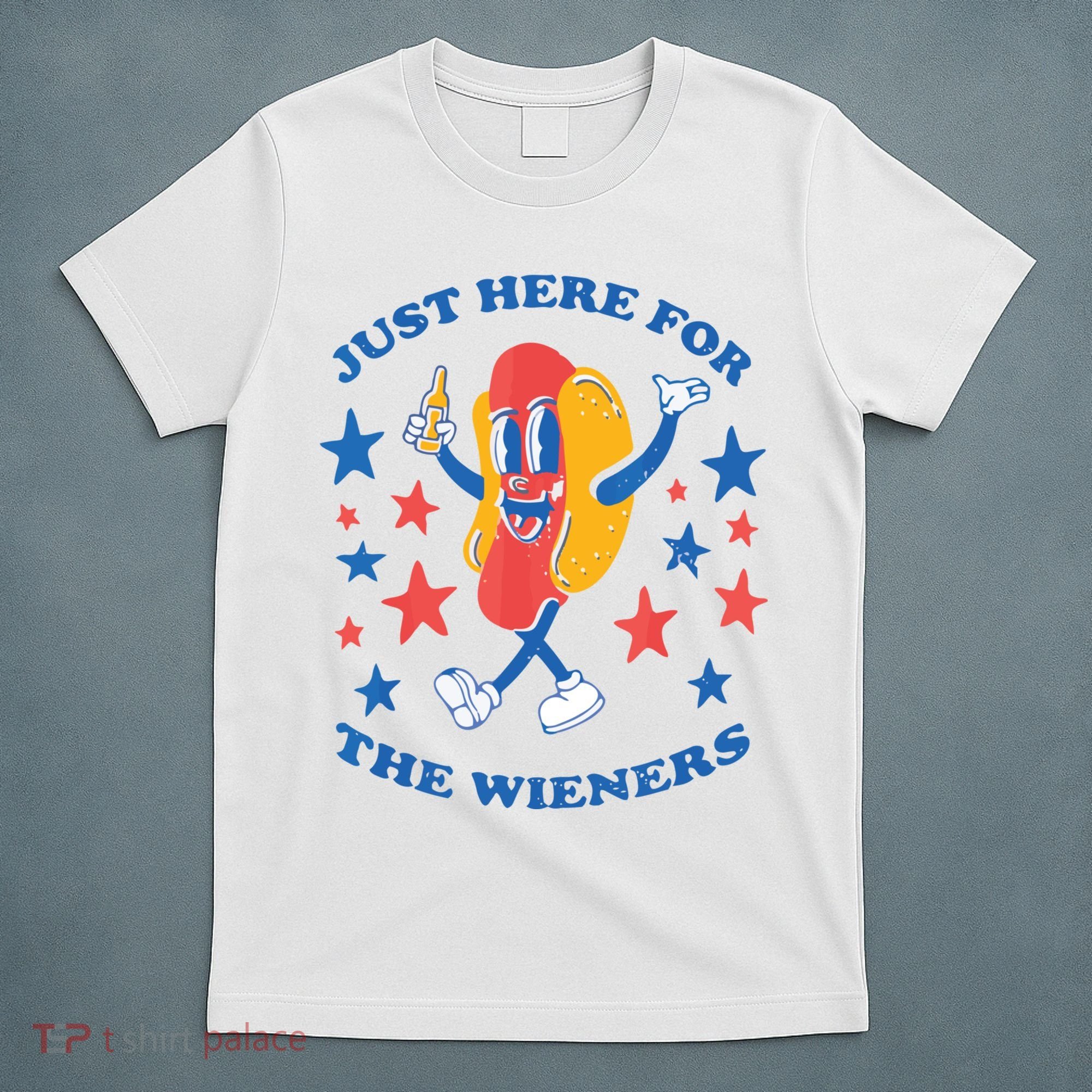 I'm Just Here For The Wieners 4th Of July Shirts T-Shirt