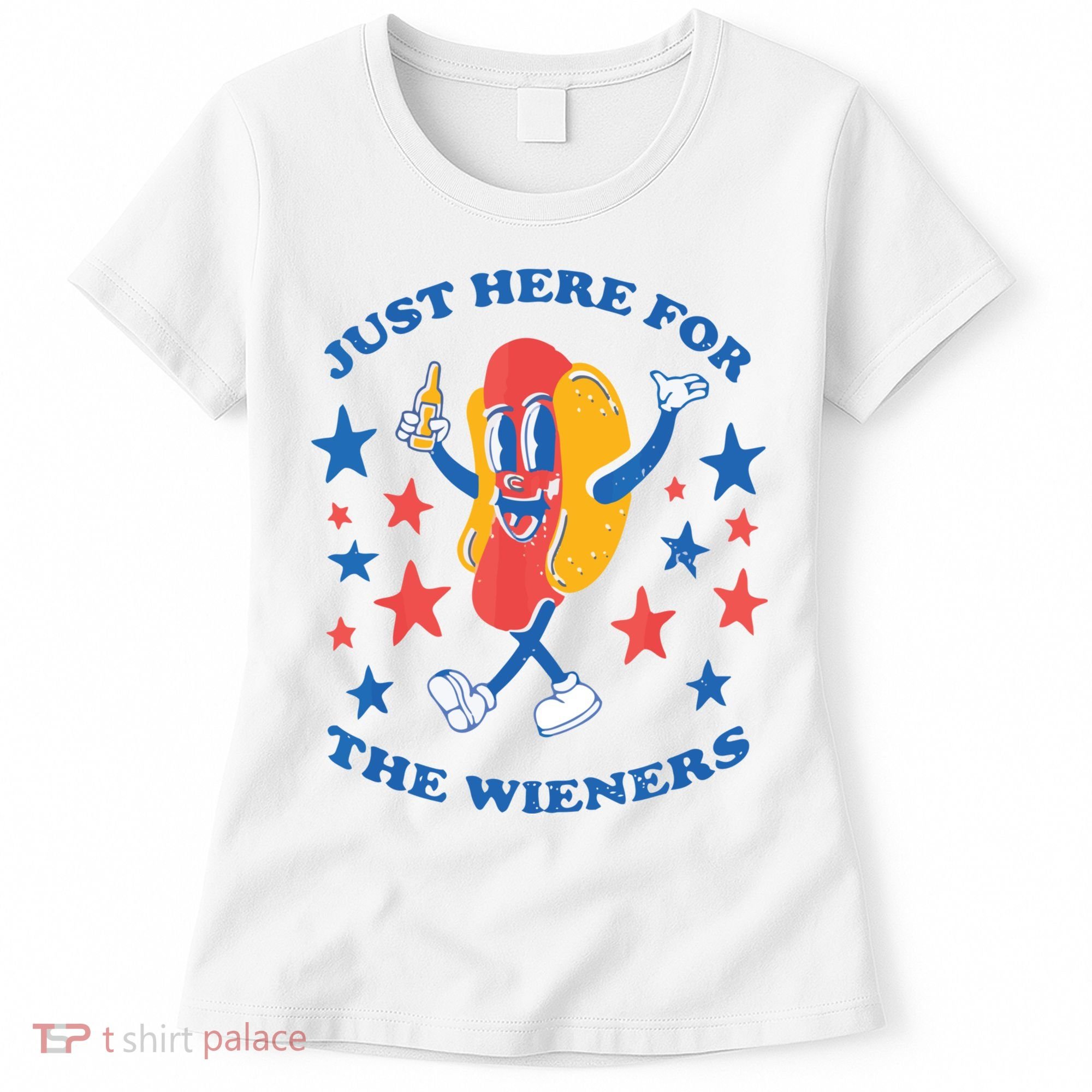 I'm Just Here For The Wieners 4th Of July Shirts Women's T-Shirt