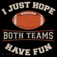 I Just Hope Both Teams Have Fun Sarcastic Football Saying Gift Coffee Mug thumb 5