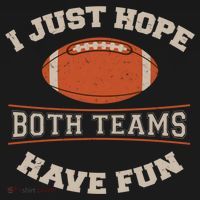 I Just Hope Both Teams Have Fun Sarcastic Football Saying Gift Women's Hoodie thumb 2