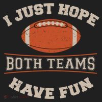 I Just Hope Both Teams Have Fun Sarcastic Football Saying Gift Hat thumb 2