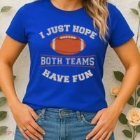 I Just Hope Both Teams Have Fun Sarcastic Football Saying Gift Women's T-Shirt thumb 2