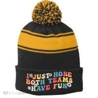 I Just Hope Both Teams Have Fun Funny Football Stripe Pom Pom Beanie thumb 0