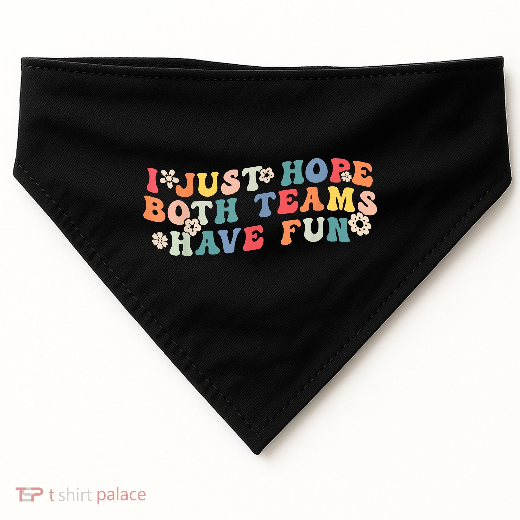 I Just Hope Both Teams Have Fun Funny Football USA-Made Doggie Bandana