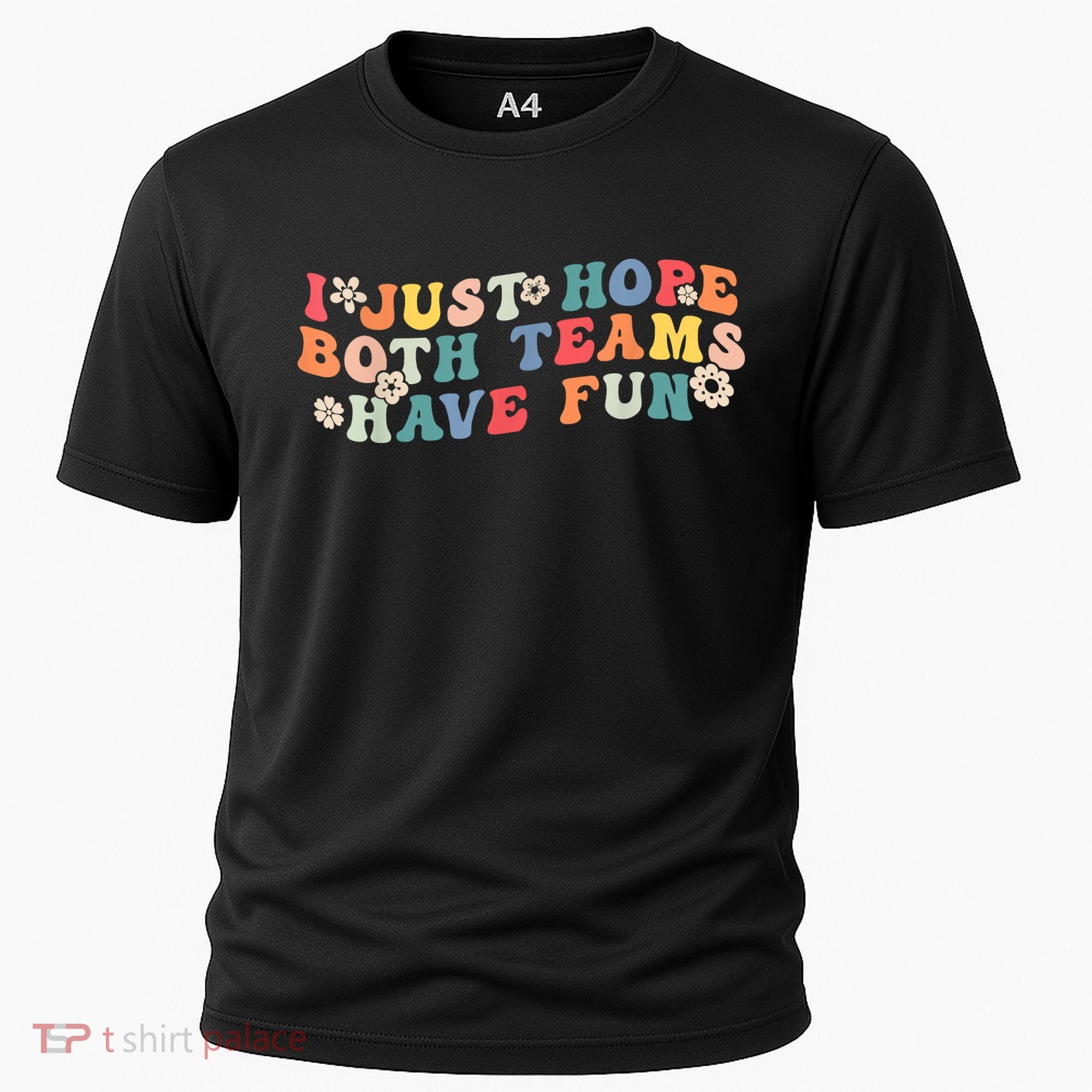 I Just Hope Both Teams Have Fun Funny Football Cooling Performance Crew T-Shirt
