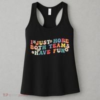I Just Hope Both Teams Have Fun Funny Football Women's Tank Top thumb 3