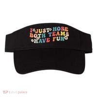 I Just Hope Both Teams Have Fun Funny Football Visor thumb 0
