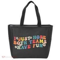I Just Hope Both Teams Have Fun Funny Football Tote Bag thumb 0