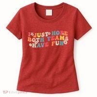 I Just Hope Both Teams Have Fun Funny Football Women's T-Shirt thumb 0