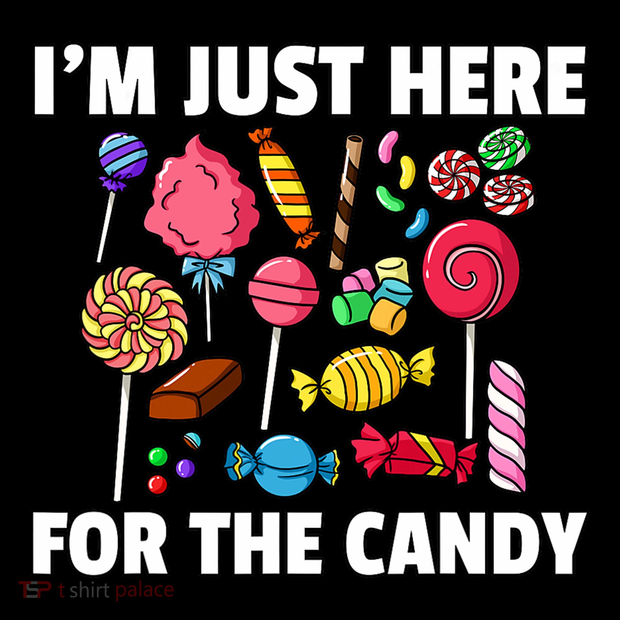 IM Just Here For The Candy Lollipop Sweets Gift Halloween Women's Hoodie