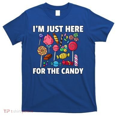 IM Just Here For The Candy Lollipop Sweets Gift Halloween T-Shirt