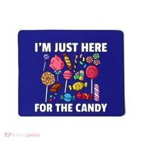 IM Just Here For The Candy Lollipop Sweets Gift Halloween Mousepad thumb 0