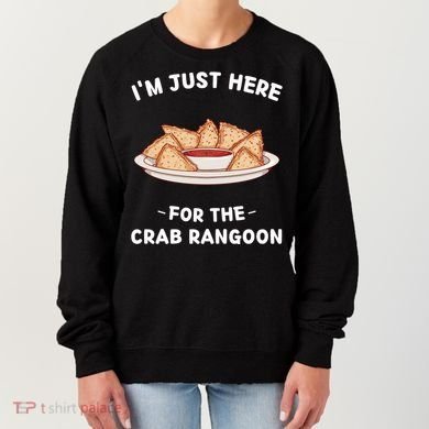 Im Just Here For The Crab Rangoon Food Lover Women's Sweatshirt