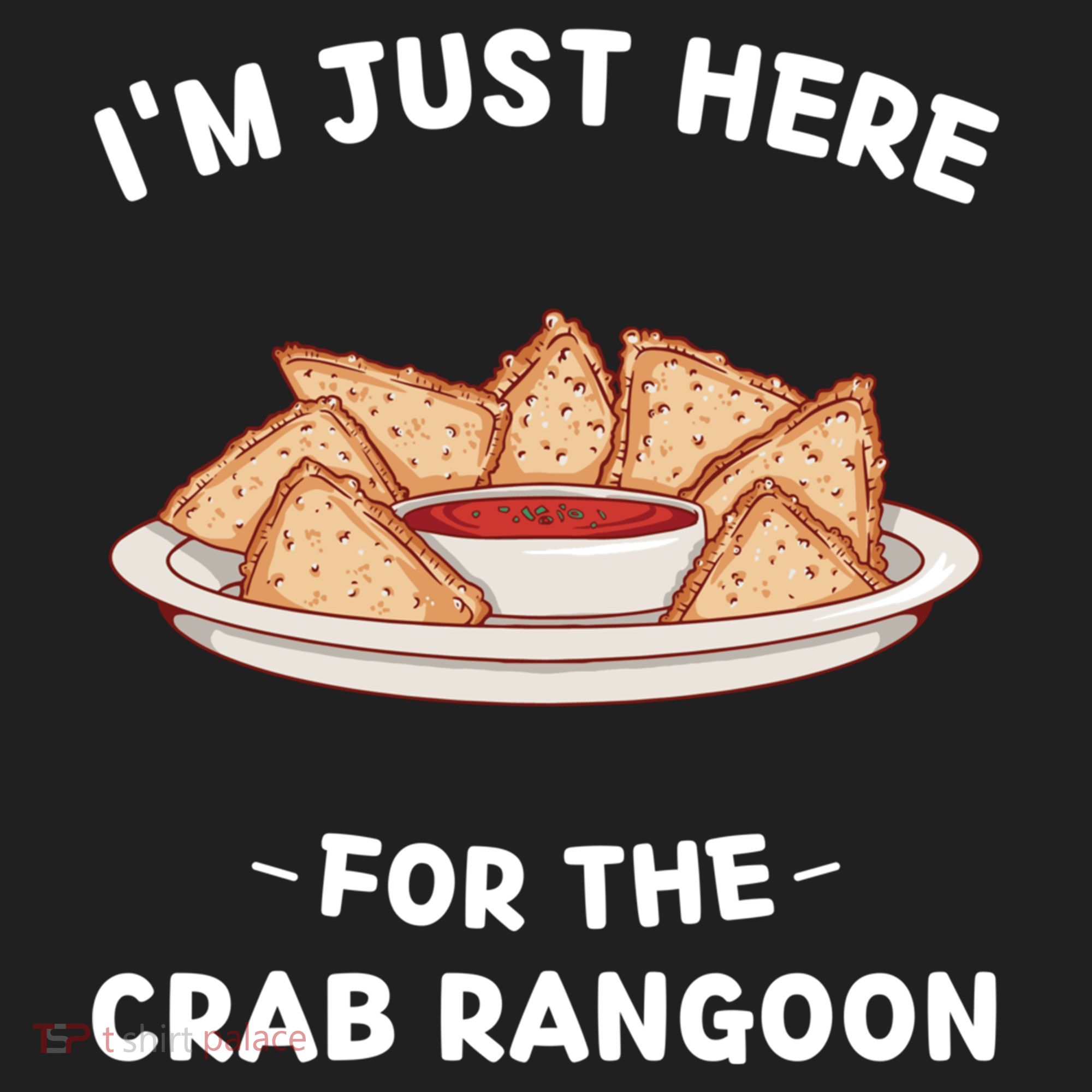 Im Just Here For The Crab Rangoon Food Lover Women's Sweatshirt