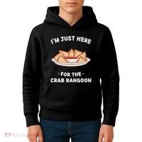 Im Just Here For The Crab Rangoon Food Lover Kids Hoodie thumb 4